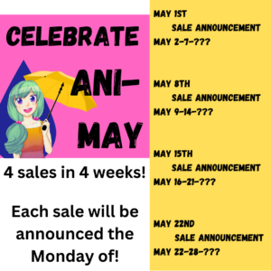 Celebrate Ani-May with us with four sales in four weeks! Post