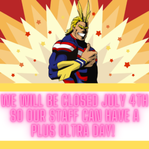 We will be closed July 4th Post